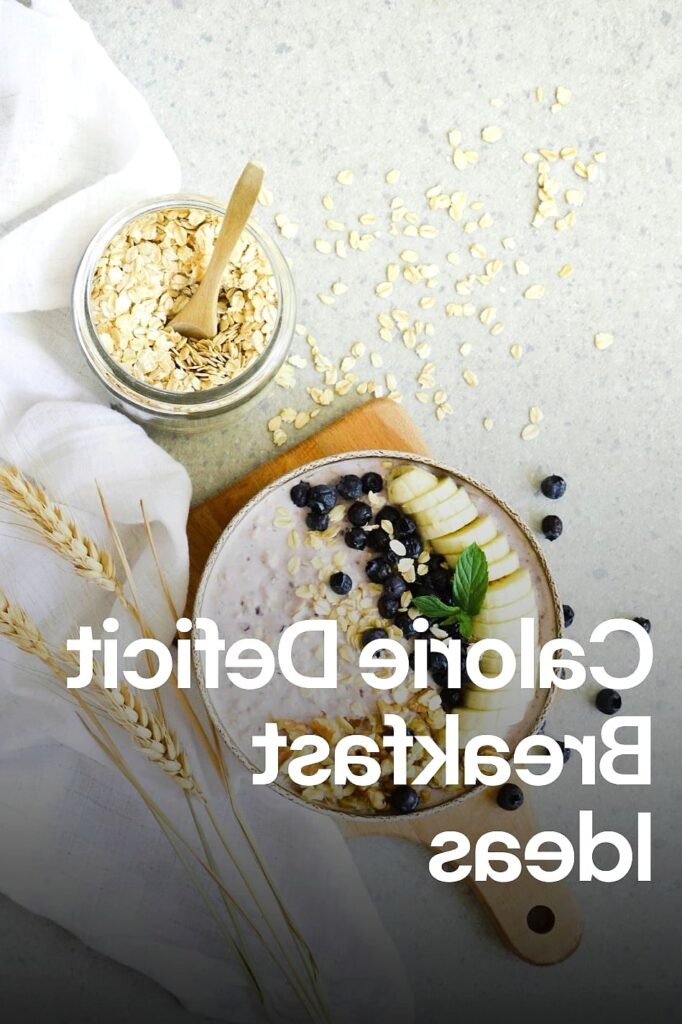 21 Calorie Deficit Breakfasts That Actually Keep You Full (Easy & Delicious!)